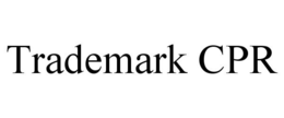 TRADEMARK CPR trademark