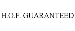 H.O.F. GUARANTEED trademark