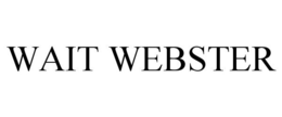 WAIT WEBSTER trademark