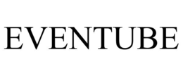 EVENTUBE trademark