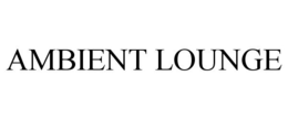 AMBIENT LOUNGE trademark