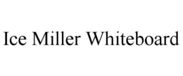 ICE MILLER WHITEBOARD trademark