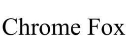 CHROME FOX trademark