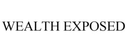 WEALTH EXPOSED trademark