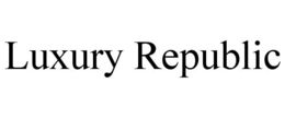 LUXURY REPUBLIC trademark