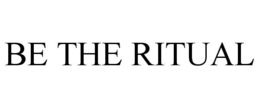 BE THE RITUAL trademark