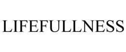 LIFEFULLNESS trademark