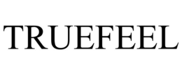 TRUEFEEL trademark