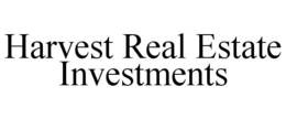 HARVEST REAL ESTATE INVESTMENTS trademark