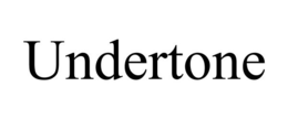 UNDERTONE trademark