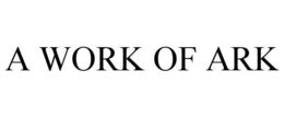 A WORK OF ARK trademark
