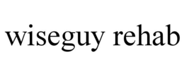 WISEGUY REHAB trademark