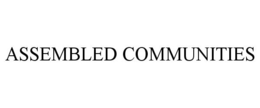 ASSEMBLED COMMUNITIES trademark