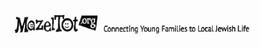 MAZELTOT.ORG CONNECTING YOUNG FAMILIES TO LOCAL JEWISH LIFE trademark