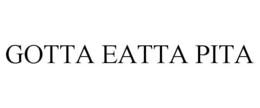 GOTTA EATTA PITA trademark