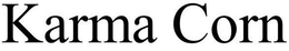 KARMA CORN trademark