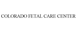 COLORADO FETAL CARE CENTER trademark