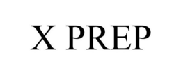 X PREP trademark