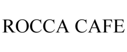 ROCCA CAFE trademark