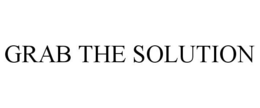 GRAB THE SOLUTION trademark