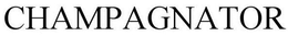 CHAMPAGNATOR trademark