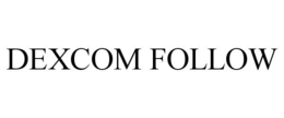 DEXCOM FOLLOW trademark