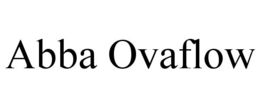 ABBA OVAFLOW trademark