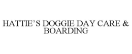 HATTIE'S DOGGIE DAY CARE & BOARDING trademark