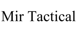 MIR TACTICAL trademark