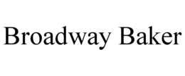 BROADWAY BAKER trademark