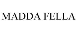 MADDA FELLA trademark