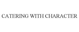 CATERING WITH CHARACTER trademark
