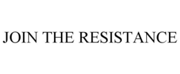 JOIN THE RESISTANCE trademark
