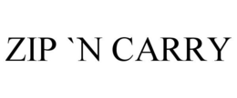 ZIP `N CARRY trademark