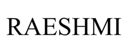RAESHMI trademark