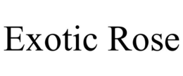 EXOTIC ROSE trademark