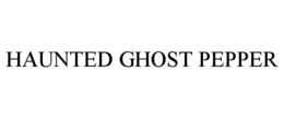 HAUNTED GHOST PEPPER trademark