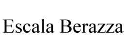 ESCALA BERAZZA trademark