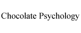 CHOCOLATE PSYCHOLOGY trademark