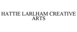 HATTIE LARLHAM CREATIVE ARTS trademark