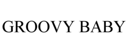GROOVY BABY trademark
