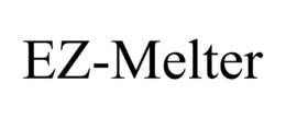 EZ-MELTER trademark
