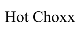 HOT CHOXX trademark