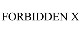 FORBIDDEN X trademark