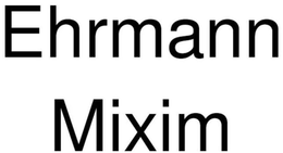 EHRMANN MIXIM trademark