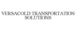 VERSACOLD TRANSPORTATION SOLUTIONS trademark