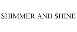 SHIMMER AND SHINE trademark