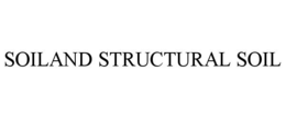 SOILAND STRUCTURAL SOIL trademark