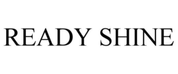 READY SHINE trademark