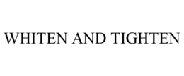 WHITEN AND TIGHTEN trademark